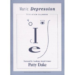 Manic Depression: Voices of an Illness: Lichtenstein Creative Media Inc.: 9781888064001: Books