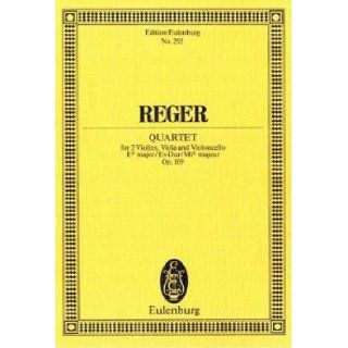 String Quartet Op. 109 Efl Maj: Max Reger: 9783795762667: Books