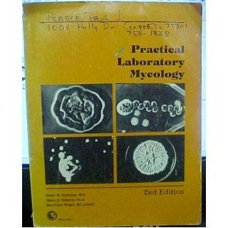 Practical Laboratory Mycology (Paperback 1979): M.D. Elmer W. Koneman: Books