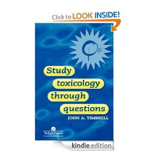 Study Toxicology Through Questions eBook: John A. Timbrell: Kindle Store