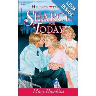Search for Today (Heartsong Presents #202): Mary Hawkins: 9781557489708: Books