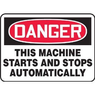 Accuform Signs MEQM152VP Plastic Safety Sign, Legend "DANGER THIS MACHINE STARTS AND STOPS AUTOMATICALLY", 10" Length x 14" Width x 0.055" Thickness, Red/Black on White: Industrial Warning Signs: Industrial & Scientific