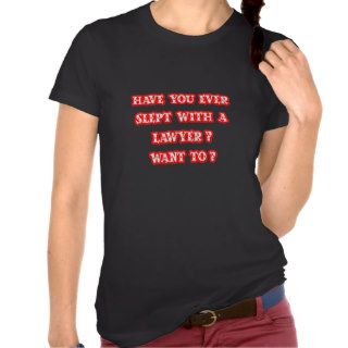 Funny Lawyer Pick Up Line T Shirts