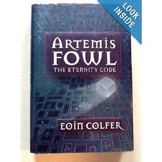 The Eternity Code (Artemis Fowl, Book 3): Eoin Colfer: 9780786819140: Books