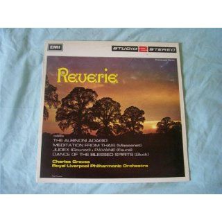 TWO 199 Reverie RLPO Charles Groves LP Charles Groves / Royal Liverpool Philharmonic Orchestra Music