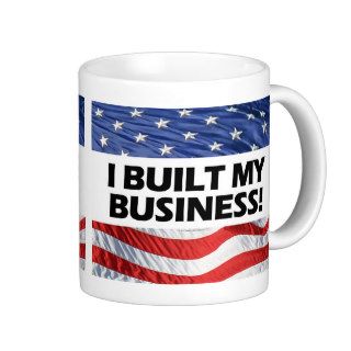 Pro Capitalism, I Built My Business, Anti Obama Mug