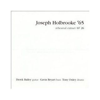 Joseph Holbrooke '65: Rehearsal Extract 10' 26: Music