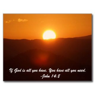 If God is all you have, You have all you need. Postcard