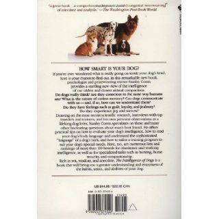 The Intelligence of Dogs A Guide To The Thoughts, Emotions, And Inner Lives Of Our Canine Companions Stanley Coren 0021898374523 Books