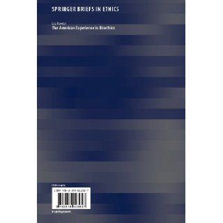 The American Experience in Bioethics (SpringerBriefs in Ethics): Lisa Newton: 9783319003627: Books