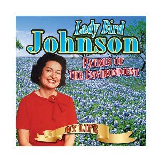 Lady Bird Johnson (My Life): Anita Yasuda: 9781616900632: Books