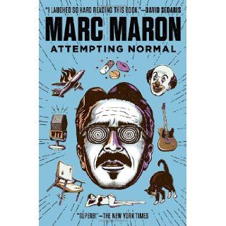 Attempting Normal: Marc Maron: 9780812982787: Books