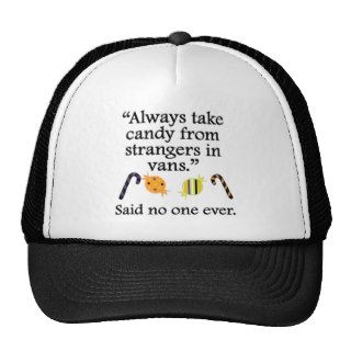 Said No One Ever Candy Strangers Hats