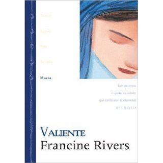 Maria: Valiente (Linaje de Gracia) (Spanish Edition): Francine Rivers: 9780829738919: Books