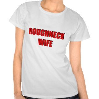 Roughneck Wife Shirt