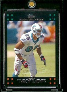 2007 ToppsFootball # 259 Jason Taylor   Miami Dolphins   NFL Trading Cards: Sports Collectibles