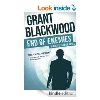 End of Enemies: A Briggs Tanner Novel eBook: Grant Blackwood: Kindle Store