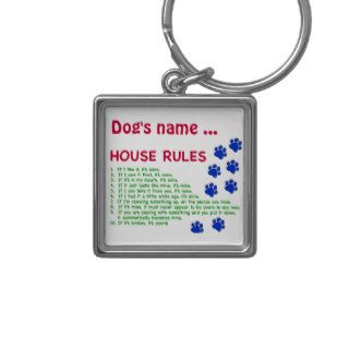 Dog House Rules   rules to live by Keychain
