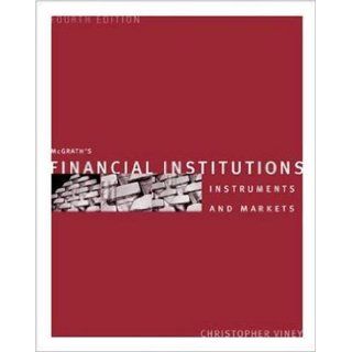 Financial Institutions: Instruments and Markets: Christopher Viney: 9780074714423: Books