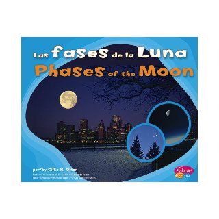 Las fases de la Luna/Phases of the Moon (Patrones en la naturaleza/Patterns in Nature) (Multilingual Edition): Gillia M. Olson: 9781429623728: Books