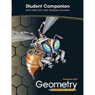 Prentice Hall Geometry Foundation Series Student Companion with Practice and Problem Solving by AGS Secondary published by AGS Secondary (2011) Books