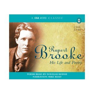Rupert Brooke: His Life and Poetry: Rupert Brooke, Mike Read, Douglas Hodge: 9781906147280: Books