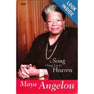 A Song Flung Up to Heaven: Maya Angelou: 9780753198346: Books