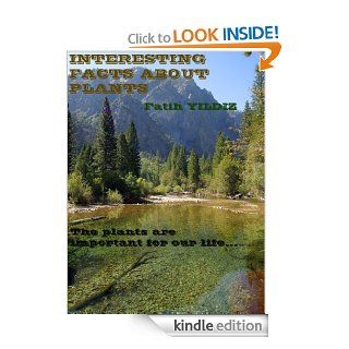 Interesting Facts About Plants eBook: Fatih YILDIZ: Kindle Store