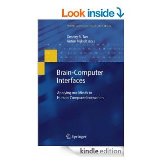 Brain Computer Interfaces: Applying our Minds to Human Computer Interaction (Human Computer Interaction Series) eBook: Desney S. Tan, Anton Nijholt: Kindle Store