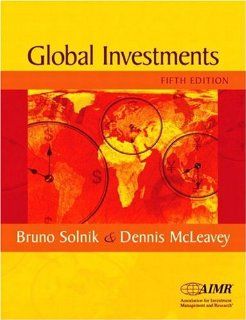 International Investments (The Addison Wesley Series in Finance) (9780201785685): Bruno H. Solnik, Dennis W. McLeavey: Books