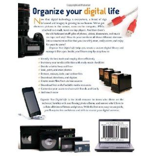 Organize Your Digital Life: How to Store Your Photographs, Music, Videos, and Personal Documents in a Digital World: Aimee Baldridge: 9781426203343: Books