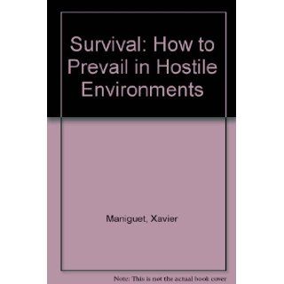 Survival Xavier Maniguet 9780760701843 Books