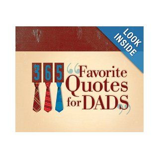 365 Favorite Quotes For Dads (365 Perpetual Calendars): Barbour Publishing: 9781597899512: Books