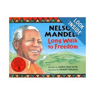 Nelson Mandela: Long Walk to Freedom: Paddy (ILT) Van Wyk Chris (EDT)/ Bouma: 9781405091886: Books