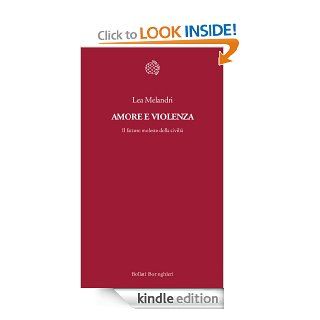 Amore e violenza (Bollati Boringhieri Saggi) (Italian Edition) eBook: Lea Melandri: Kindle Store