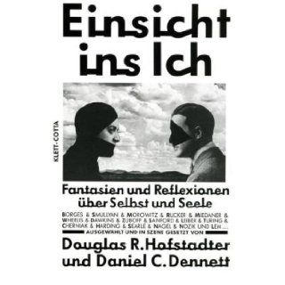 Einsicht ins Ich: Fantasien und Reflexionen ber Selbst und Seele: Douglas R. Hofstadter, Daniel C. Dennett: 9783608930382: Books