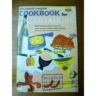 Jim Beard's Complete Cookbook For Entertaining: Jim Beard: Books