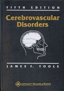 Cerebrovascular Disorders (9780397518340): James F. Toole, Toole: Books