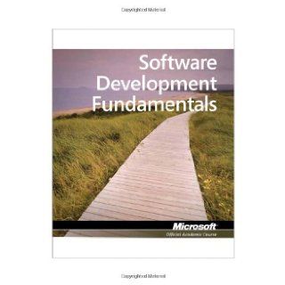 Exam 98 361 MTA Software Development Fundamentals: Microsoft Official Academic Course: 9780470889114: Books