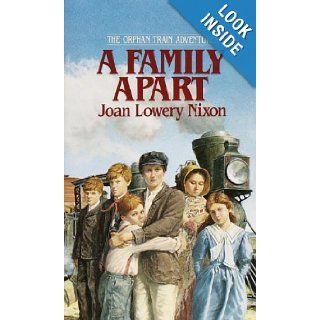 A Family Apart (Turtleback School & Library Binding Edition) (Orphan Train Adventures (Pb)): Joan Lowery Nixon: 9780833518330: Books