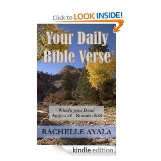 Your Daily Bible Verse 366 Verses Correlated by Month and Day eBook Rachelle Ayala Kindle Store