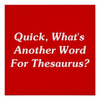 Quick, What's Another Word For Thesaurus? Print