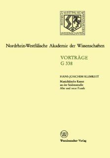 Manichische Kunst an der Seidenstrae: Alte und neue Funde: 378. Sitzung am 23. November 1994 in Dsseldort (Nordrhein Westflische Akademie der Wissenschaften) (German Edition) (9783531073385): Hans Joachim Klimkeit: Books