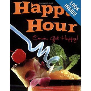Happy Hour C'mon Get Happy Book And Shot Glass Kit (Petite Plus Series) (Petites Plus) Suzanne Zenkel 9781593599836 Books