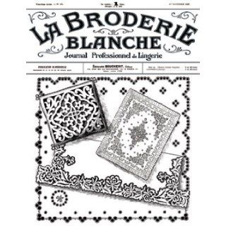 La Broderie Blanche No. 434    Vintage French Patterns and Monograms for Embroidery, Sewing, Stencil: Edouard Boucherit: 9781936049387: Books