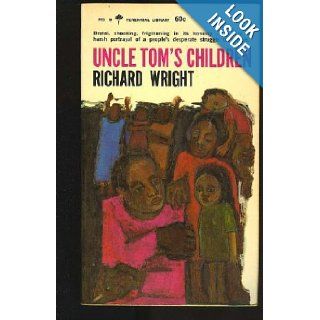 Uncle Tom's Children: Richard Wright, Shelley Lichterman: Books