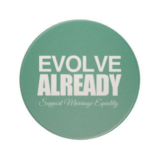 EVOLVE ALREADY  .png Coasters
