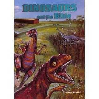 Dinosaurs & the Bible David W. Unfred 9780910311700 Books