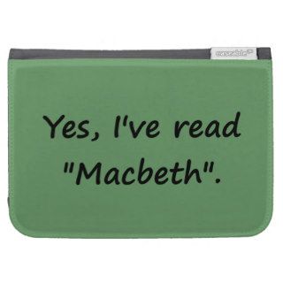 Yes, I've read "Macbeth". Case For Kindle