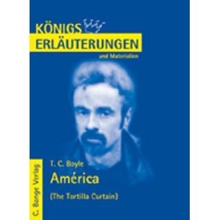 Knigs Erluterungen und Materialien, Bd.452, America: The Tortilla Curtain: Tom Coraghessan Boyle: 9783804418479: Books